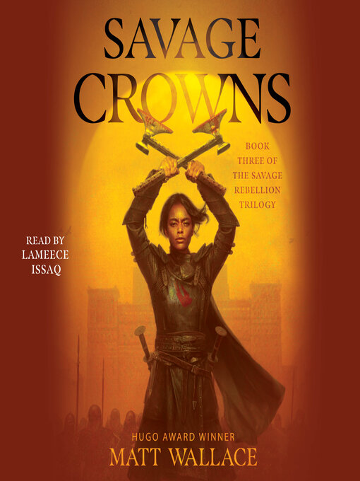 Title details for Savage Crowns by Matt Wallace - Available